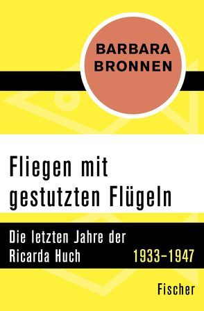 Fliegen mit gestutzten Flügeln von Bronnen,  Barbara