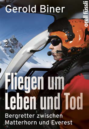 Fliegen um Leben und Tod von Biner,  Gerold, Jürgens,  Sabine