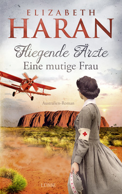 Fliegende Ärzte – Eine mutige Frau von Haran,  Elizabeth, Ostendorf,  Kerstin