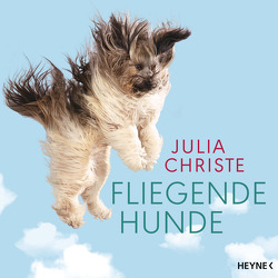 Fliegende Hunde von Christe,  Julia