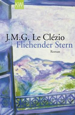 Fliehender Stern von Le Clézio,  J. M. G., Wittmann,  Uli