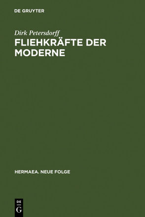 Fliehkräfte der Moderne von Petersdorff,  Dirk von