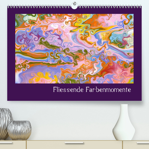 Fliessende Farbenmomente (Premium, hochwertiger DIN A2 Wandkalender 2020, Kunstdruck in Hochglanz) von Hospes,  Danijela