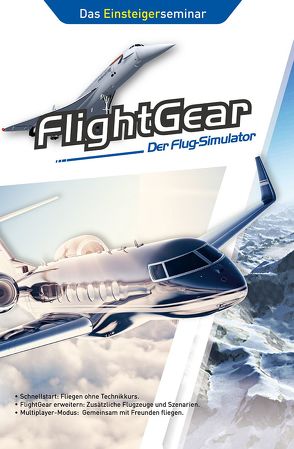 FlightGear – Der Flug-Simulator von Gäbler,  René