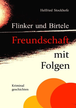 Flinker und Birtele / Flinker und Birtele – Freundschaft mit Folgen von Stockhofe,  Helfried