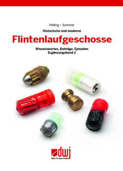 Flintenlaufgeschosse – Geschichte und Gegenwart von Holling, Sommer