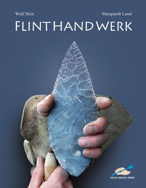 FLINTHANDWERK von Hein,  Wulf, Lund,  Marquardt