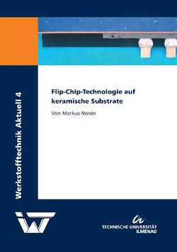 Flip-Chip-Technologie auf keramische Substrate von Norén,  Markus