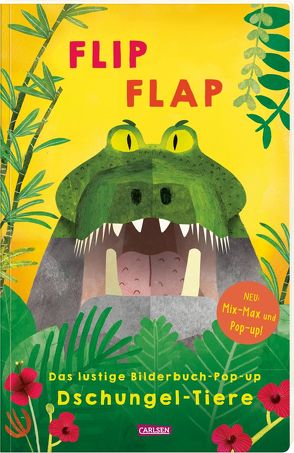 FLIP FLAP Das lustige Bilderbuch-Pop-up „Dschungel-Tiere“ von Fischer,  Lucia, Saldana,  Carmen
