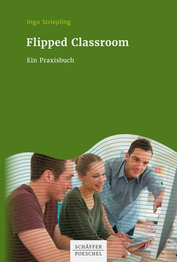 Flipped Classroom von Ingo,  Striepling