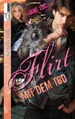 Flirt mit dem Tod – Boston Police #1 von Luc,  Jane