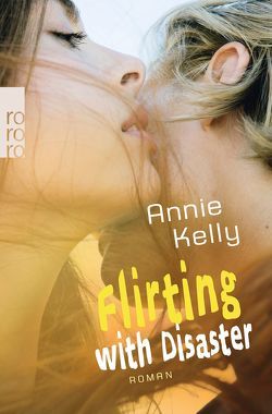 Flirting with Disaster von Kelly,  Annie, Schickenberg,  Michael