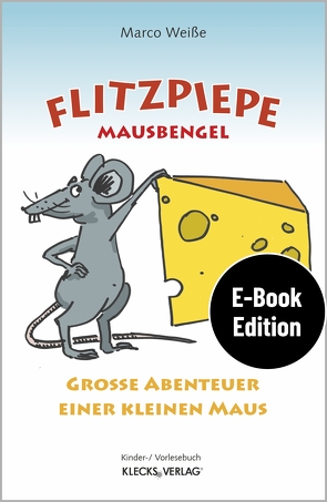 Flitzpiepe – Mausbengel von Weiße,  Marco