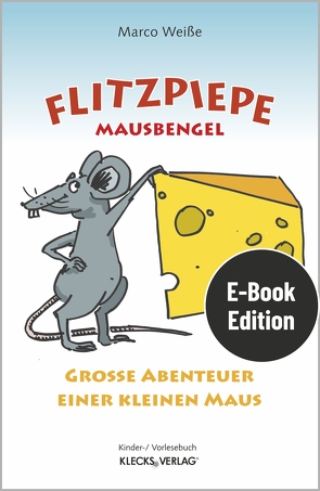 Flitzpiepe – Mausbengel von Weiße,  Marco