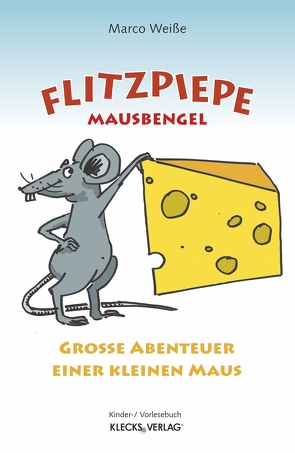 Flitzpiepe – Mausbengel von Weiße,  Marco
