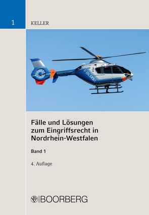 Fälle und Lösungen zum Eingriffsrecht in Nordrhein-Westfalen von Keller,  Christoph