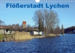 Flößerstadt Lychen (Wandkalender 2021 DIN A4 quer) von Mellentin,  Andreas