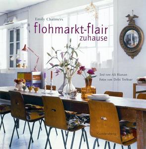 Flohmarkt-Flair zuhause von Beier,  Brigitte, Chalmers,  Emily, Hanan,  Ali, Treloar,  Debi