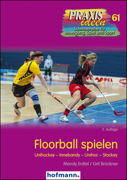 Floorball spielen von Brückner,  Grit, Erdtel,  Mandy