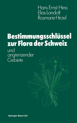 Flora der Schweiz und angrenzender Gebiete Bestimmungsschlüssel von Hess, HIRZEL