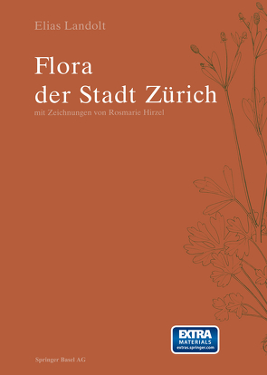 Flora der Stadt Zürich von Hirzel,  R., Landolt,  Elias