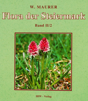 Flora der Steiermark. Ein Bestimmungsbuch der Farn- und Blütenpflanzen… von Maurer,  Willibald