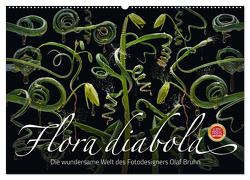 Flora diabola – Die wundersame Welt des Fotodesigners Olaf Bruhn (Wandkalender 2024 DIN A2 quer), CALVENDO Monatskalender von Bruhn,  Olaf