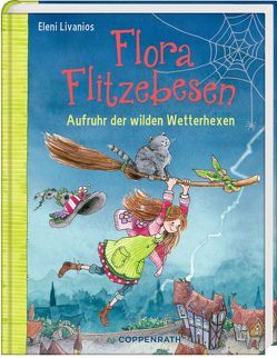 Flora Flitzebesen (Bd. 2) von Livanios,  Eleni