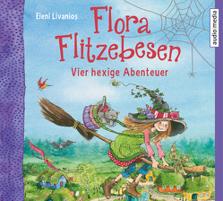 Flora Flitzebesen – Vier hexige Abenteuer von Livanios,  Eleni, Manstein,  Melanie