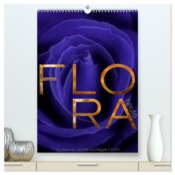 FLORA heute (hochwertiger Premium Wandkalender 2024 DIN A2 hoch), Kunstdruck in Hochglanz von Nägele F.R.P.S.,  Edmund
