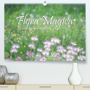 Flora Magica (Premium, hochwertiger DIN A2 Wandkalender 2020, Kunstdruck in Hochglanz) von Watzinger - traumbild , - Max