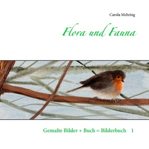 Flora und Fauna von Mehring,  Carola