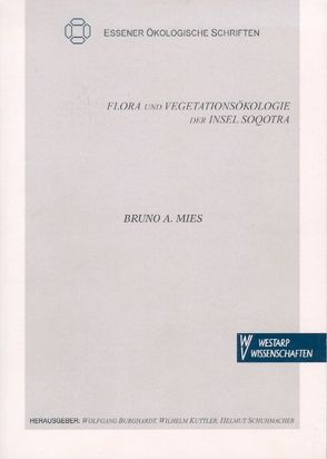Flora und Vegetationsökologie der Insel Soqotra von Mies,  Bruno A