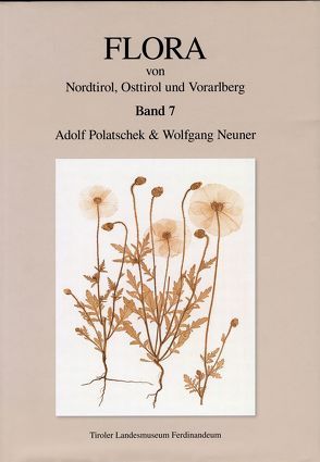 Flora von Nordtirol, Osttirol und Vorarlberg von Meighörner,  Wolfgang, Neuner,  Wolfgang, Polatschek,  Adolf
