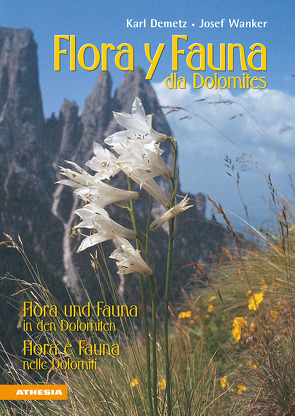 Flora y fauna dla Dolomites von Demetz,  Karl, Wanker,  Josef