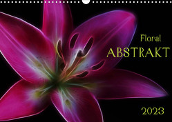 Floral Abstrakt 2023 (Wandkalender 2023 DIN A3 quer) von Kaden,  Cathrin