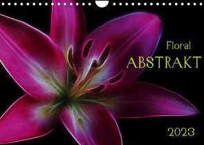 Floral Abstrakt 2023 (Wandkalender 2023 DIN A4 quer) von Kaden,  Cathrin
