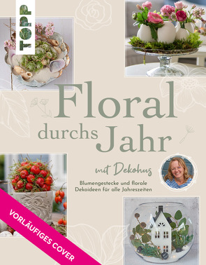 Floral durchs Jahr von Möller,  Evgenija