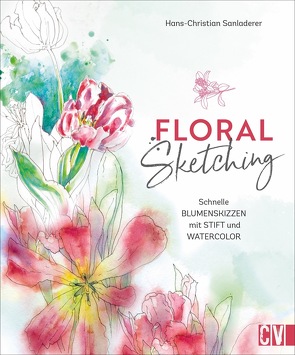 Floral Sketching von Sanladerer,  Hans-Christian