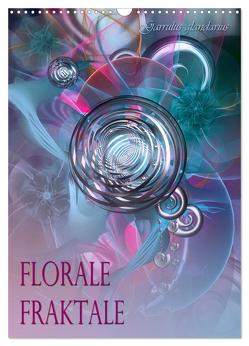 Florale Fraktale (Wandkalender 2024 DIN A3 hoch), CALVENDO Monatskalender von glandarius,  Garrulus