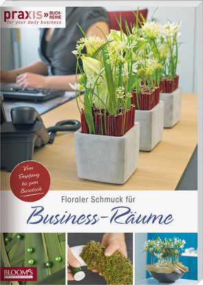 Floraler Schmuck für Business-Räume von Team PRAXIS