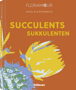 Floramour: Succulents / Sukkulenten von Klaffenbach,  Anja