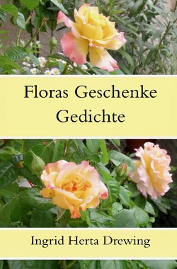 Floras Geschenke von Drewing,  Ingrid Herta