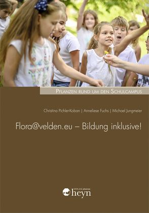 Flora@velden.eu – Bildung inklusive! von Fuchs,  Anneliese, Jungmeier,  Michael, Pichler-Koban,  Christina
