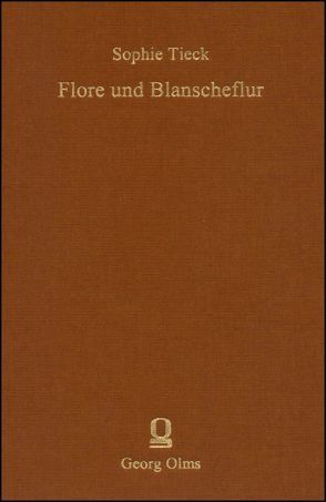 Flore und Blanscheflur von Bernhardi,  Sophie, Gilleir,  Anke