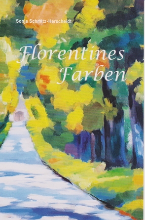 Florentines Farben von Schmitz-Herscheidt,  Sonja