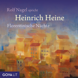 Florentinische Nächte von Heine,  Heinrich, Nagel,  Rolf