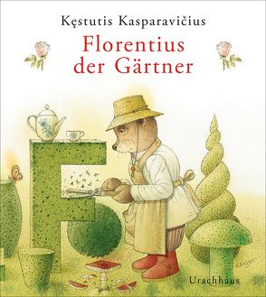 Florentius der Gärtner von Drude,  Saskia, Kasparavičius,  Kęstutis
