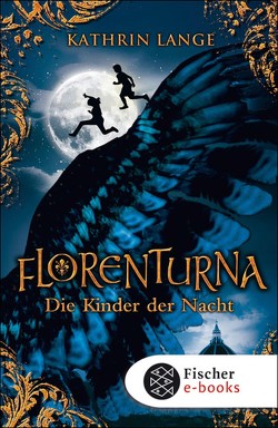 Florenturna – Die Kinder der Nacht von Lange,  Kathrin