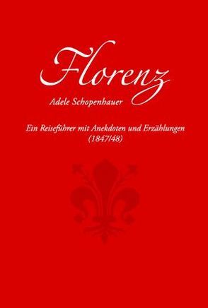 Florenz von Maierhofer,  Waltraud, Schopenhauer,  Adele